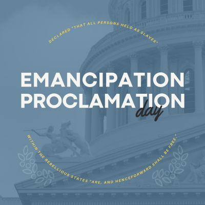 Graphic shows texts that reads Emancipation Proclamation Day